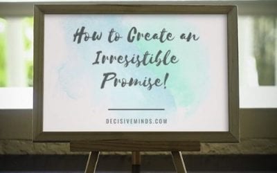 How To Create An Irresistible Promise