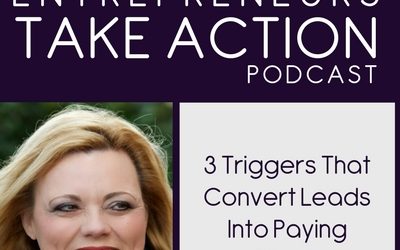 3 Triggers That Convert Leads Into Paying Clients