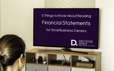 5 Things to Know About Reading Financial Statements for a Small Business Owner