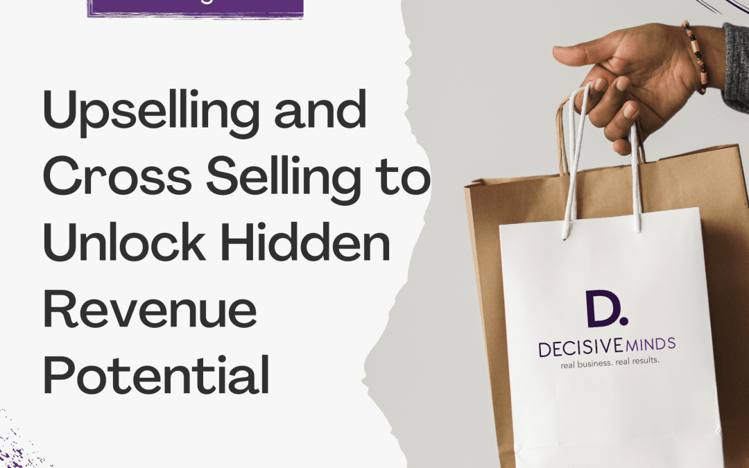 Upselling and Cross Selling to Unlock Hidden Revenue Potential